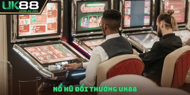 nổ hũ đổi thưởng UK88